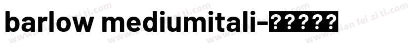 barlow mediumitali字体转换